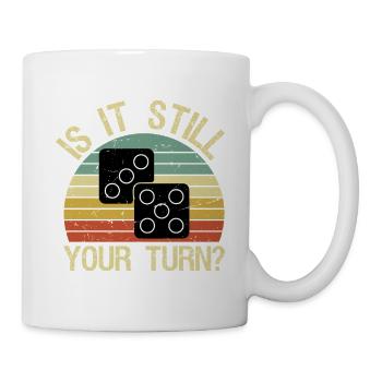 Gamer Funny is It Still Your Turn Board Game  - Tasse - Weiß - Rechts