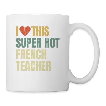 I Love This Super Hot French Teacher Retro - Mug - white - Right