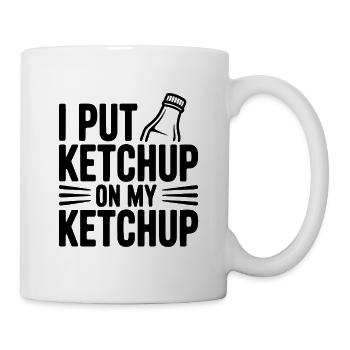 I Put Ketchup on My Ketchup - Mug - white - Right