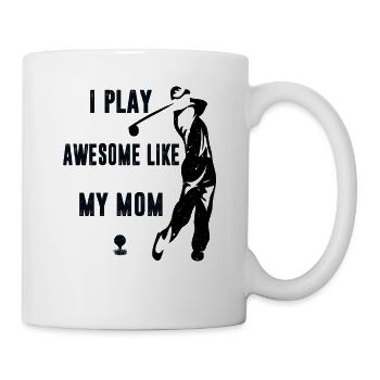 I Play Golf Awesome Like My Mom Funny Golfers - Mug - white - Right
