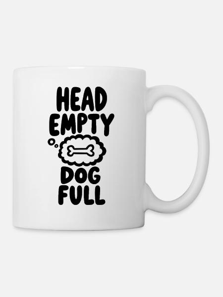Head Empty Dog Full Hundeliebe - Tasse - Weiß