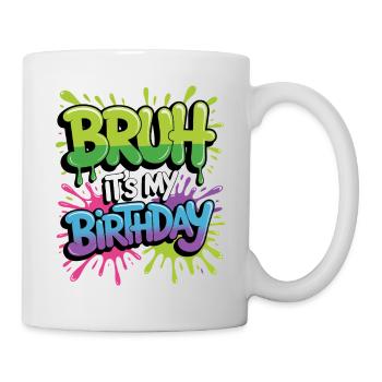 Bruder, es ist mein Geburtstag - Tasse - Weiß - Rechts