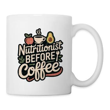 Nutritionist Before Coffee Dietary Coffee Lover - Tasse - Weiß - Rechts