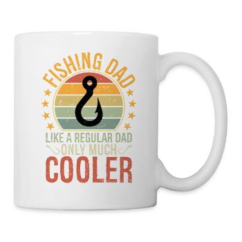Fishing Dad Like A Regular Dad Only Much Cooler - Tasse - Weiß - Rechts
