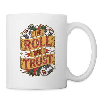Sushi In Roll We Trust Japanese Food Enthusiast - Mug - white - Right
