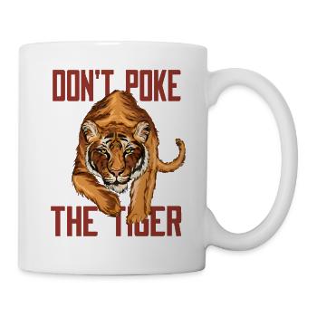 Don't Poke the Tiger – Wild Tiger Saying - Mug - white - Right