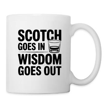 Scotch Goes In Wisdom Goes Out - Mug - white - Right