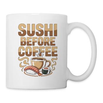 Sushi Before Coffee Japanese Food Coffee Lover - Tasse - Weiß - Rechts