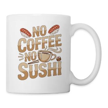 Sushi No Coffee No Japanese Food Coffee Lover - Tasse - Weiß - Rechts