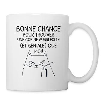 Humour Copine Folle et Géniale - Chat Rigolo - Mug blanc - blanc - Droite