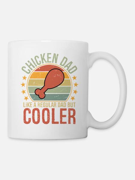 Chicken Dad like a regular dad but cooler - Tasse - Weiß