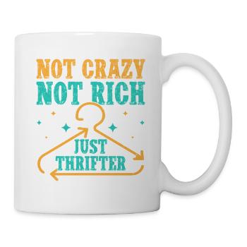 Thrift Shopper Not Crazy Not Rich Just Thrifter - Mug - white - Right
