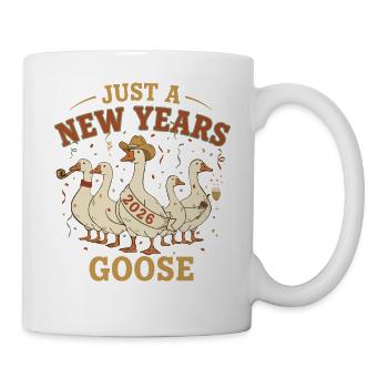 Just A New Years Goose 2026 Feierspaß - Tasse - Weiß - Rechts