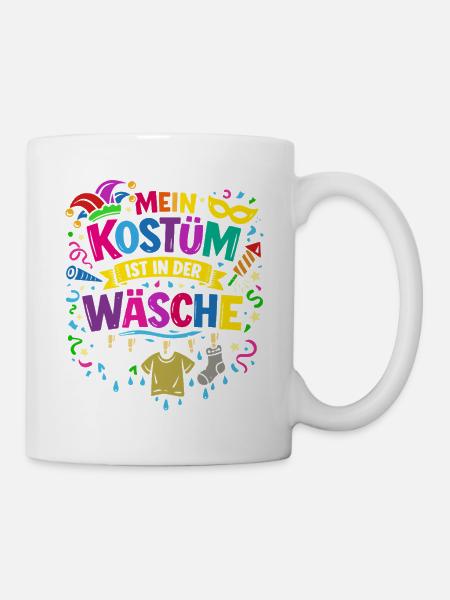 Fastnacht - Karneval - Kostümersatz - Spruch - Tasse - Weiß
