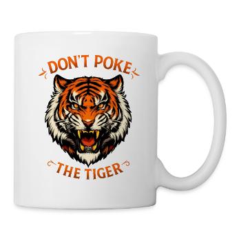 Tiger Don’t Poke The Tiger - Déclaration forte - Mug blanc - blanc - Droite