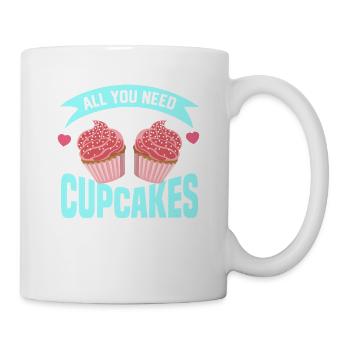 All You Need Is Cupcakes, For Cupcake Lover - Mug - white - Right