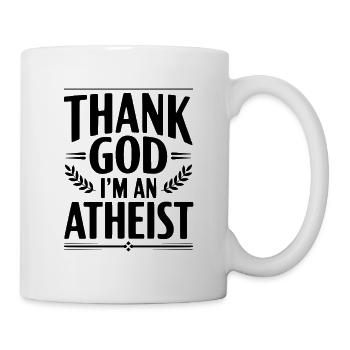 Gott sei Dank bin ich Atheist - Tasse - Weiß - Rechts
