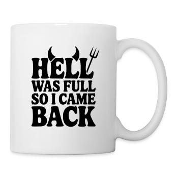 L’enfer était plein alors je suis revenu - Mug blanc - blanc - Droite