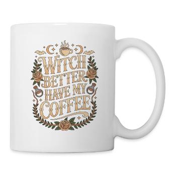 Witchcraft Witch Better Have Moon Magic Wicca - Mug - white - Right