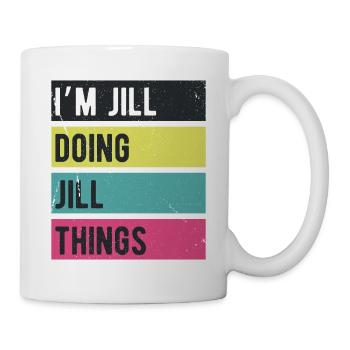 Ich bin Jill und mache Jill-Dinge Retro-Farben - Tasse - Weiß - Rechts