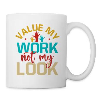 Social Worker Quote Value My Work Not Look Social - Tasse - Weiß - Rechts