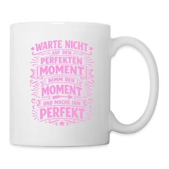 Don't wait – seize the moment - Mug - white - Right