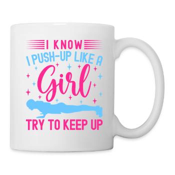 Fitness Fanatics Push-Up Like Girl Keep Up - Mug - white - Right