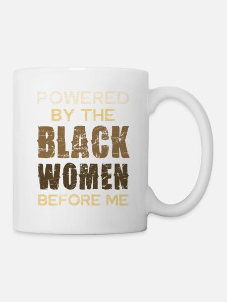 Kraft Schwarzer Frauen Vor Mir - Tasse - Weiß