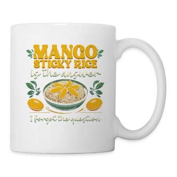 Mango Sticky Rice Is The Answer - Mug - white - Right