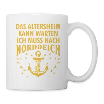 Opa ALTERSHEIM KANN WARTEN MUSS NACH NORDDEICH - Tasse - Weiß - Rechts