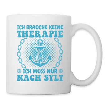 Nordsee Urlaub ICH BRAUCH KEINE THERAPIE Lustig - Tasse - Weiß - Rechts