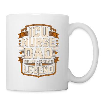 ICU Nurse Dad The Idol The Myth The Intensive Care - Mug - white - Right