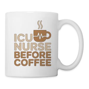 ICU Nurse Before Trauma Response Coffee Lover - Tasse - Weiß - Rechts