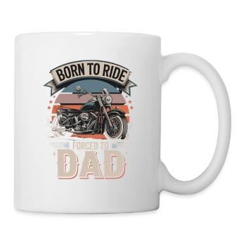  Born To Ride Forced To Dad Lustiger Biker Spruch - Tasse - Weiß - Rechts