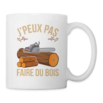 J'Peux Pas Je Dois Faire du Bois Forester Humour - Mug blanc - blanc - Droite