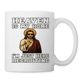 Uncle Jesus Recruiting - Heaven is my Home  - Tasse - Weiß - Rechts