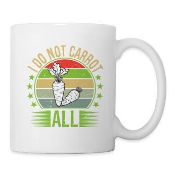 I Do Not Carrot All - Tasse - Weiß - Rechts