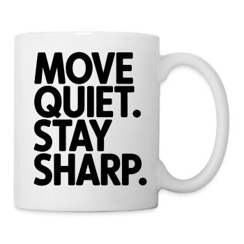 Move Quiet. Stay Sharp. - Mug - white - Right