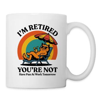Ich bin im Ruhestand, du bist keine Retro-lustige Urlaubskatze - Tasse - Weiß - Rechts
