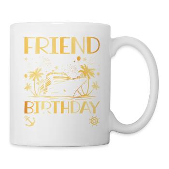 Freund des Geburtstagskreuzers - Tasse - Weiß - Rechts