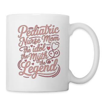 Pediatric Nurse Mom The Idol The Myth Peds RN - Mug - white - Right