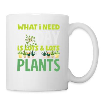 Brauche Heute Pflanzen Pflanzenliebhaber Gärtner - Tasse - Weiß - Rechts
