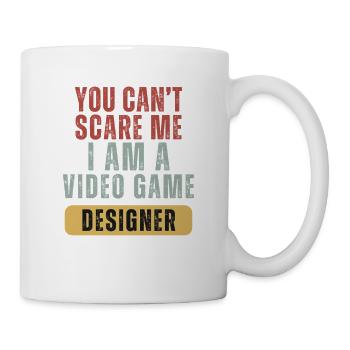 You Cant Scare Me I Am A Video Game Designer - Mug - white - Right
