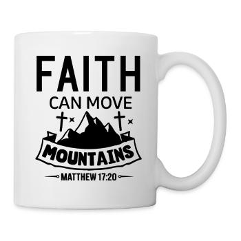 Faith can move Mountains Christian Quotes Jesus - Mug - white - Right