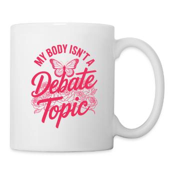 Féminisme pour la Journée des Femmes : Mon corps n’est pas un sujet réservé - Mug blanc - blanc - Droite