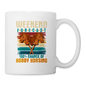 21 Weekend Forecast 100 Chance of Hobby Horsin - Mug - white - Right