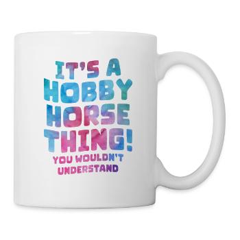 Cheval de Hobby Slogan Shirt - Mug blanc - blanc - Droite