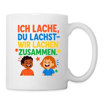 Wir lachen zusammen Spruch Design - Tasse - Weiß - Rechts