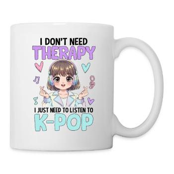 I Don't Need Therapy I Just Need To Listen K-Pop - Mug - white - Right