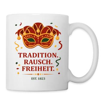 Tradition. Rausch. Freiheit. – Karnevalsmaske - Tasse - Weiß - Rechts
